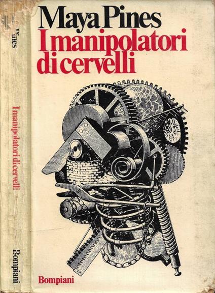 I manipolatori di cervelli - Maya Pines - copertina