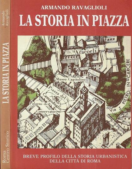 La storia in piazza - Armando Ravaglioli - copertina