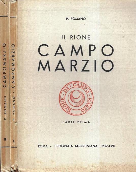 Il Rione Campo Marzio Parte I - II - P. Romano - copertina
