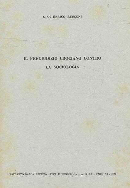 Il pregiudizio crociano contro la sociologia - Gian Enrico Rusconi - copertina