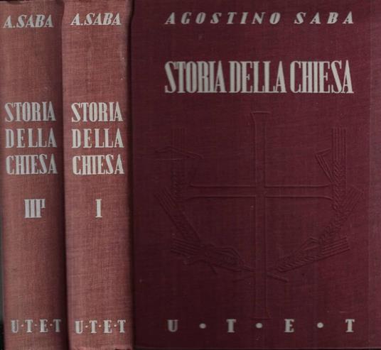 Storia della Chiesa Vol. I - III - Agostino Saba - copertina