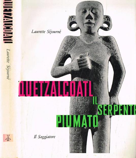 Quetzalcoatl, il serpente piumato - Laurette Séjourné - copertina