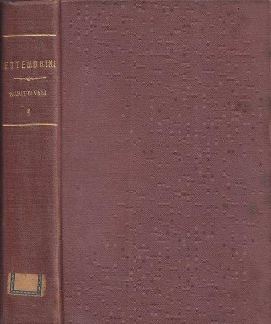 Scritti vari di letteratura, politica, ed arte, vol. I - Luigi Settembrini - copertina