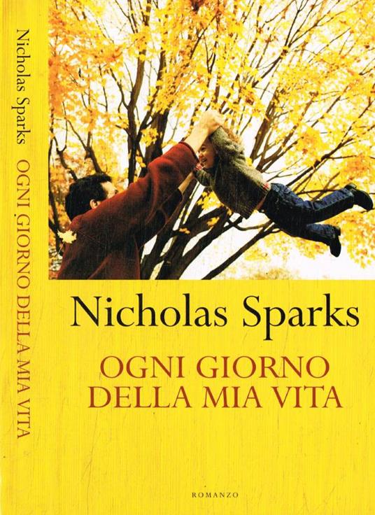 Ogni giorno della mia vita - Nicholas Sparks - copertina