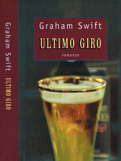 Ultimo giro - Graham Swift - copertina