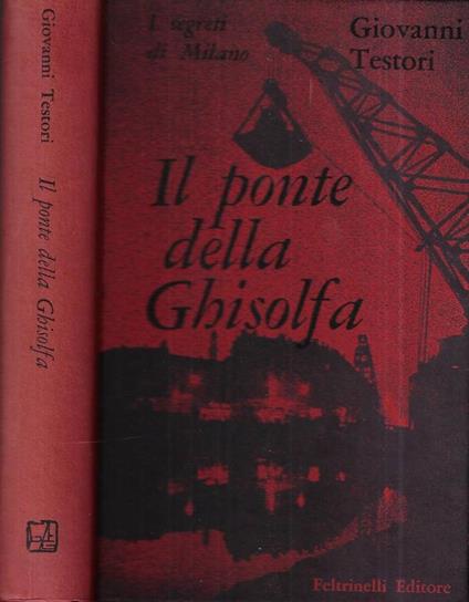 Il ponte della Ghisolfa - Giovanni Testori - copertina