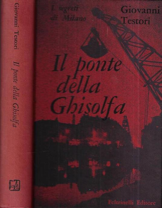 Il ponte della Ghisolfa - Giovanni Testori - copertina