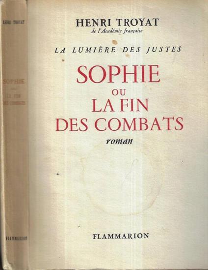 Sophie ou La fin des combats - Henri Troyat - copertina