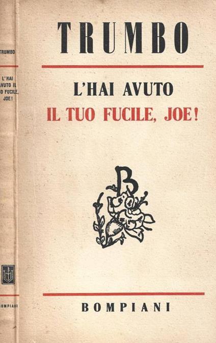 L' hai avuto il tuo fucile, Joe! - Dalton Trumbo - copertina