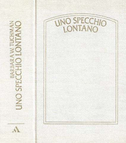 Uno specchio lontano - Barbara W. Tuchman - copertina