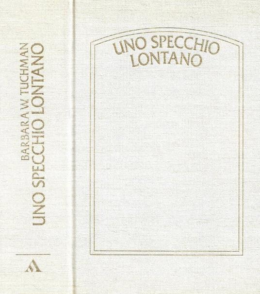 Uno specchio lontano - Barbara W. Tuchman - copertina