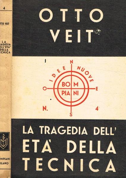 La tragedia dell'età della tecnica. Uomo e macchina nel secolo XX - Otto Veit - copertina