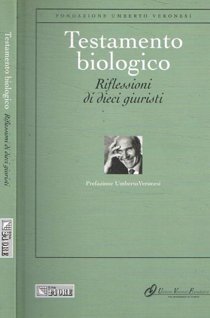 Testamento biologico. Riflessioni di dieci giuristi - Umberto Veronesi - copertina