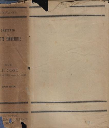 Trattato di diritto commerciale Vol. III- Le cose (Merci e titoli di credito, compresa La Cambiale) - Cesare Vivante - copertina