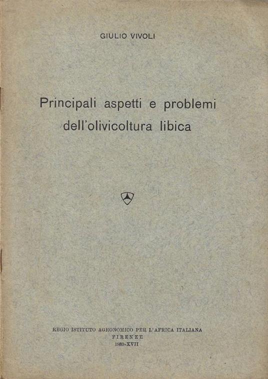 Principali aspetti e problemi dell'olivicoltura libica - Giulio Vivoli - copertina