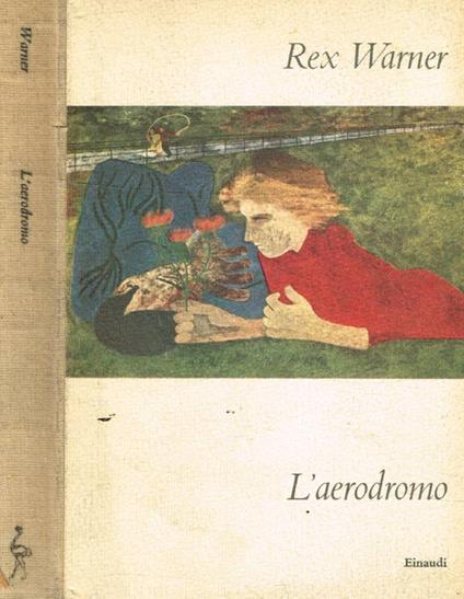 L' aerodromo - Rex Warner - copertina