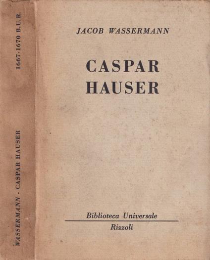 Caspar Hauser - Jacob Wassermann - copertina