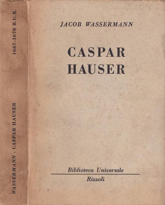 Caspar Hauser - Jacob Wassermann - copertina