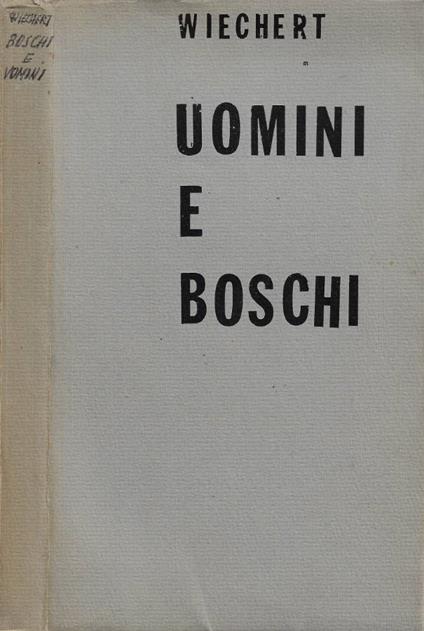 Boschi e uomini - Ernst Wiechert - copertina