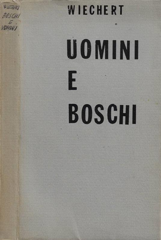 Boschi e uomini - Ernst Wiechert - copertina
