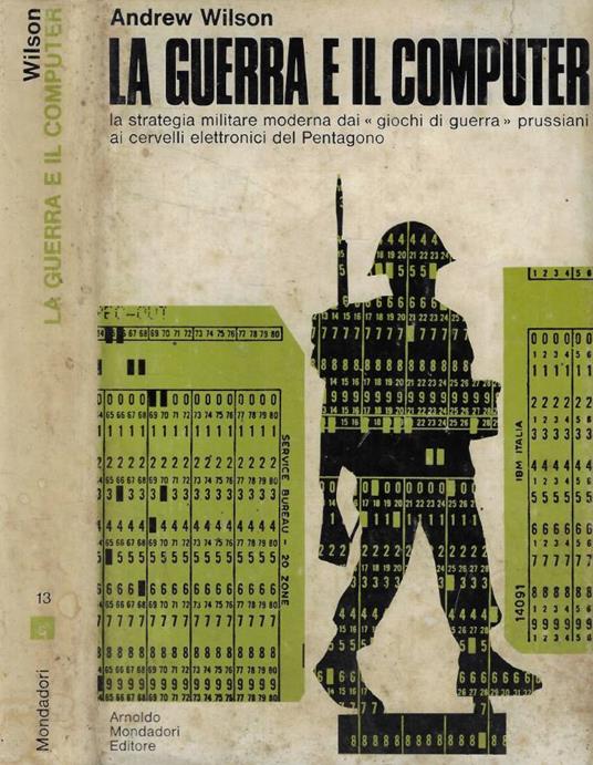 La guerra e il computer - Andrew Wilson - copertina