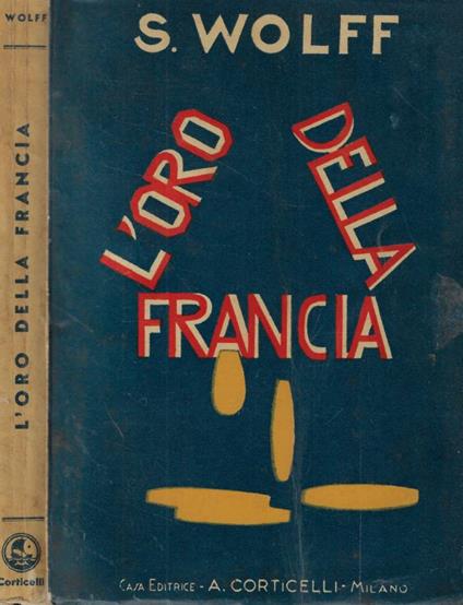 L' oro della Francia - S. Wolff - copertina