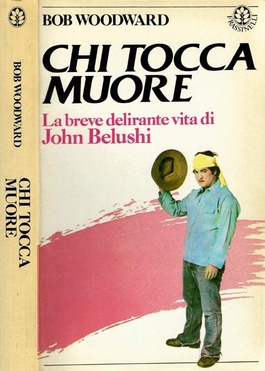 Chi tocca muore - Bob Woodward - copertina
