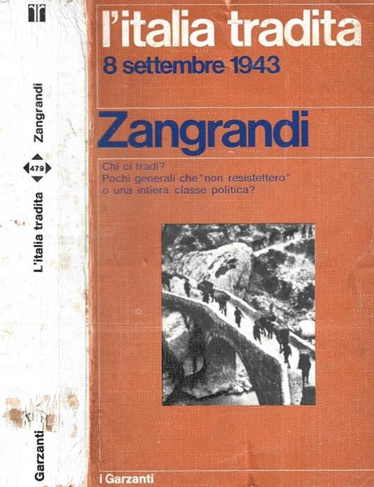 L' Italia tradita. 8 settembre 1943 - Ruggero Zangrandi - copertina