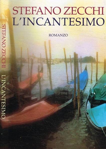 L' incantesimo - Stefano Zecchi - copertina