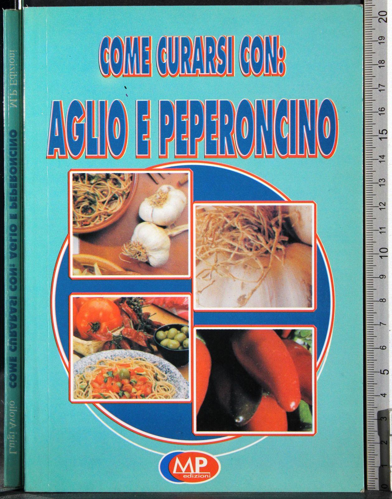 Come curarsi con: aglio e peperoncino