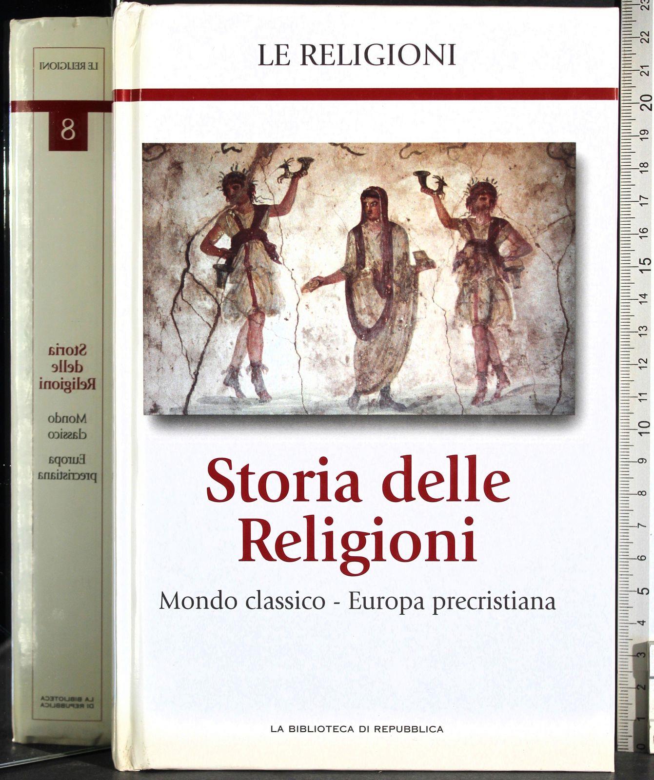 Storia Religioni 8. Mondo Classico- Europa precristiana