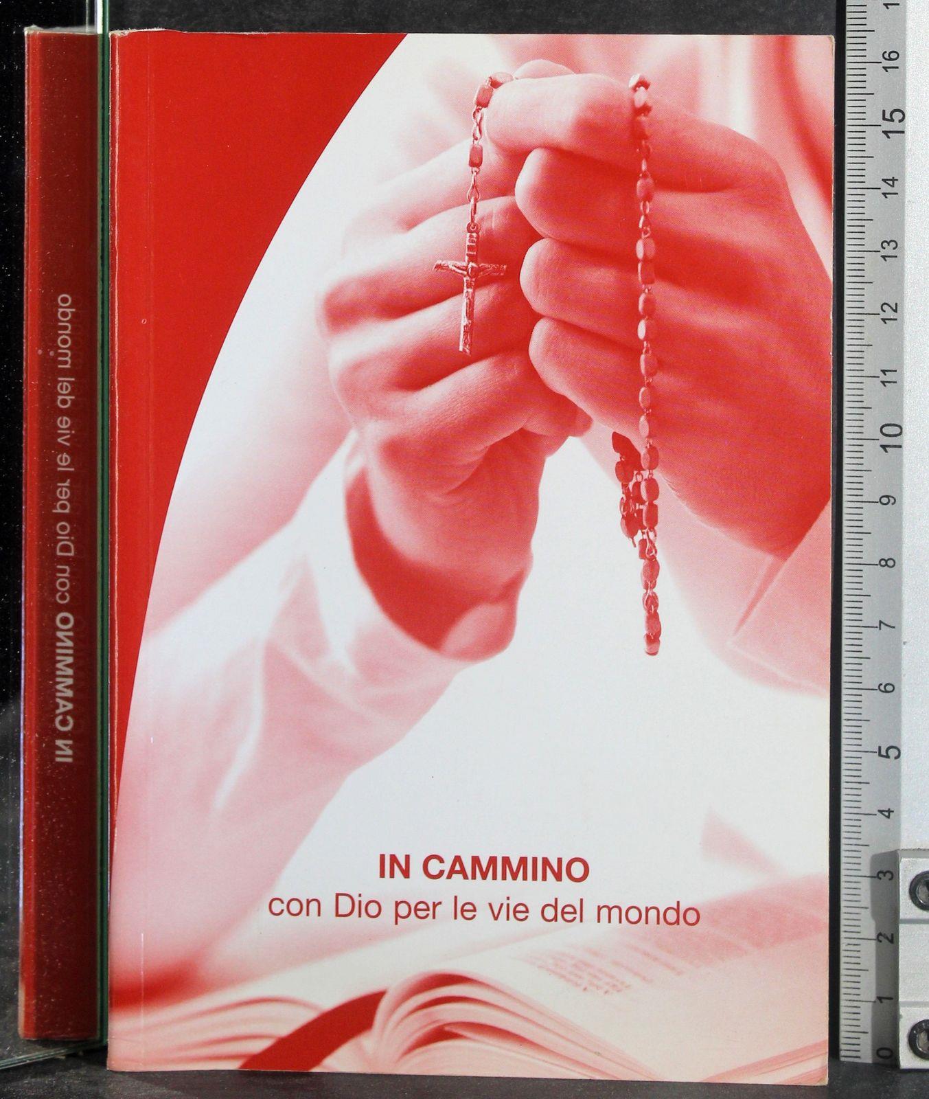 In cammino con Dio per le vie del mondo