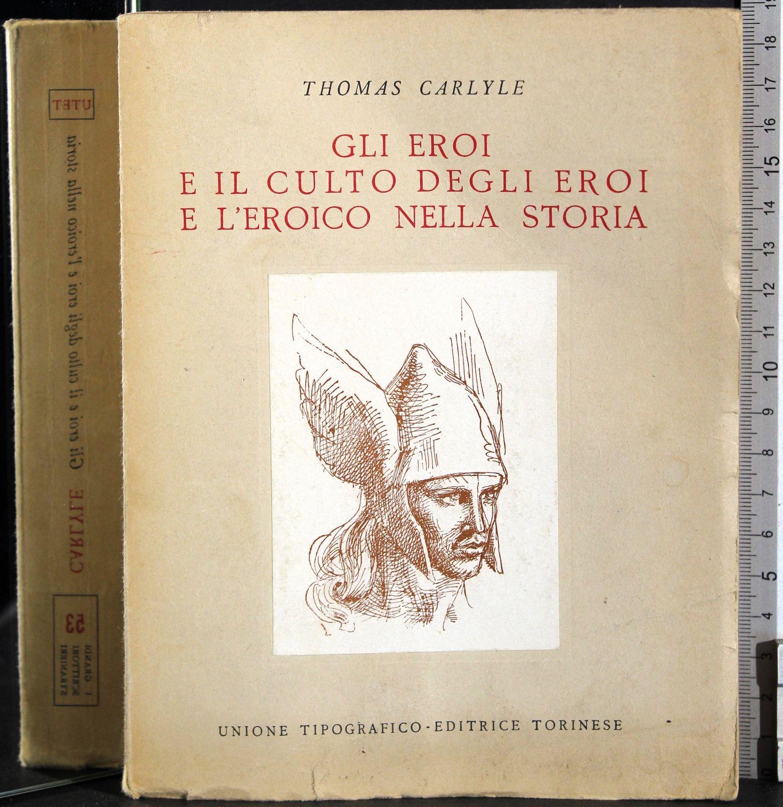 Gli eroi e il culto degli eroi e l'eroico nella storia