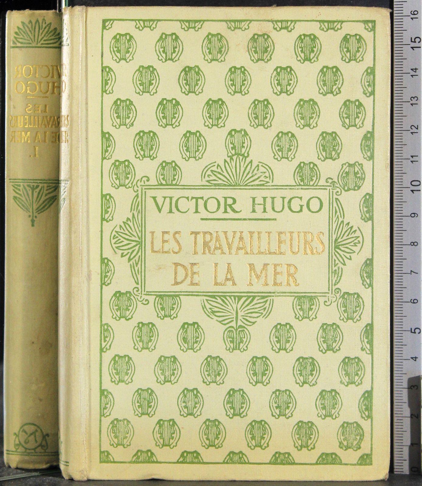 Les travailleurs de la mer. Vol 1