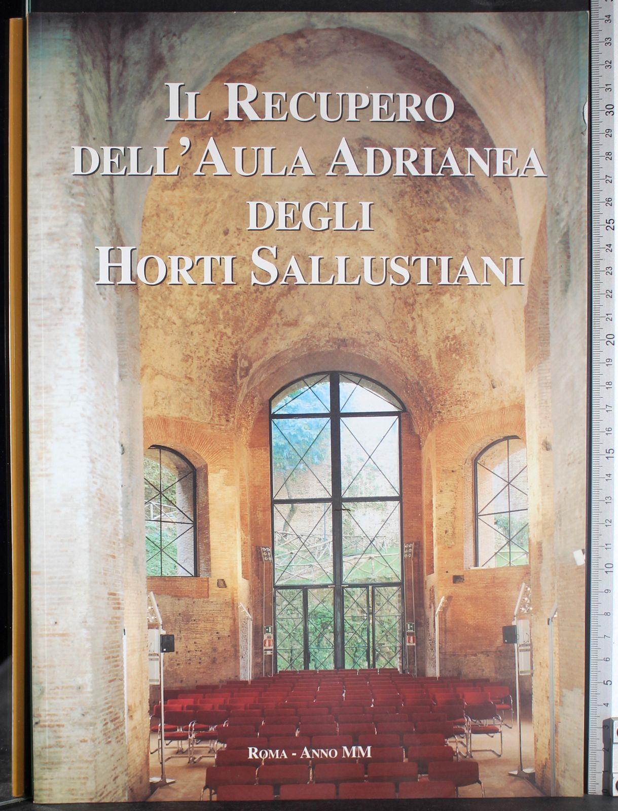 Il recupero dell'Aula Adrianea degli Horti Sallustiani