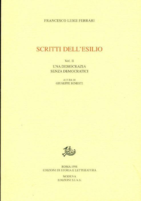 Scritti dell'esilio. Vol. II: Una democrazia senza democratici - Luigi Ferrari - copertina