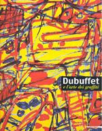 Dubuffet e l'arte dei graffiti