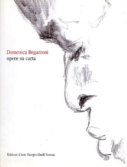 Domenica Regazzoni. Opere su carta - copertina