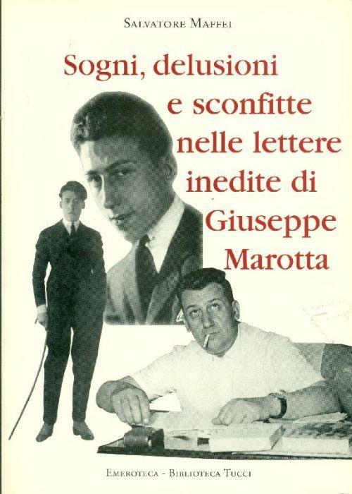 Sogni, delusioni e sconfitte nelle lettere inedite di Giuseppe Marotta - copertina