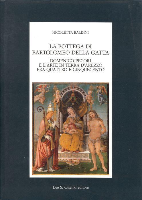 La bottega di Bartolomeo della Gatta. Domenico Pecori e l'arte in terra d'Arezzo tra Quattro - copertina