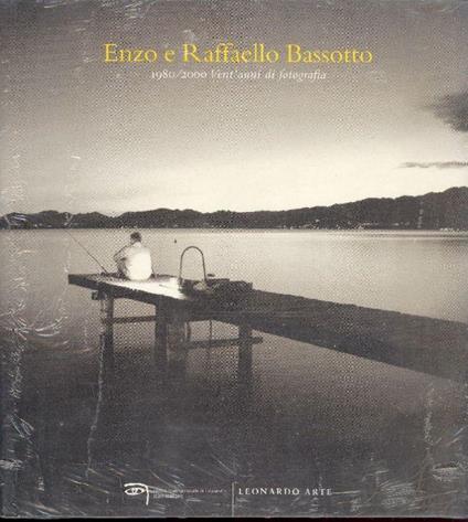 Enzo e Raffaello Bassotto. 1980/2000 Vent'anni di fotografia - Enzo Bassotto - copertina