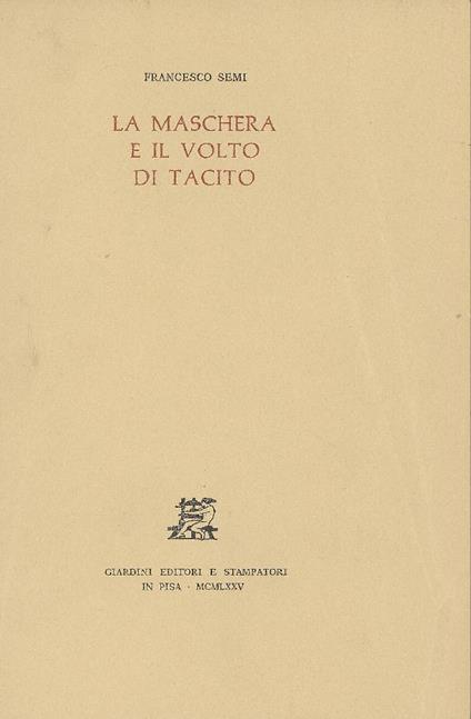 La maschera e il volto di Tacito - Francesco Semi - copertina