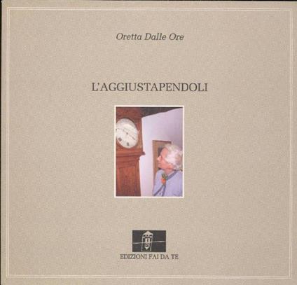 L' aggiustapendoli - Oretta Dalle Ore - copertina