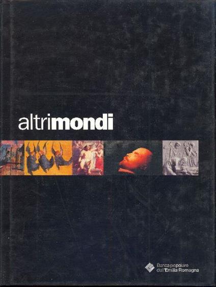 Altri mondi. Strategie di immortalità e identità religiosa - Michelina Borsari - copertina
