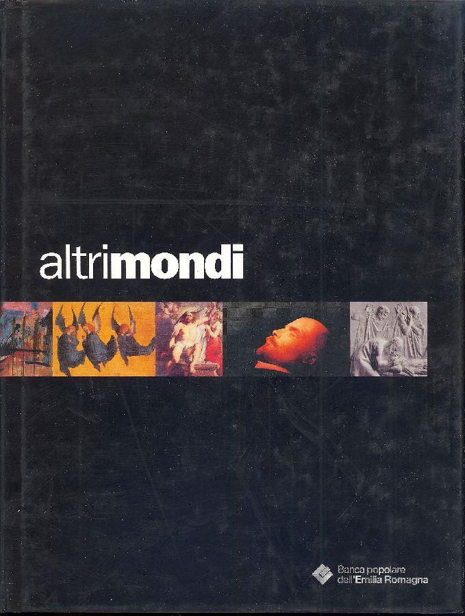 Altri mondi. Strategie di immortalità e identità religiosa