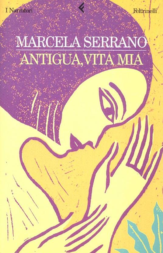 Antigua, vita mia - Marcela Serrano - copertina