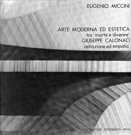 Arte moderna ed estetica tra ''morte'' e ''divenire''. Giuseppe Calonaci &quotastrazione ed empatia&quot di: CALONACI - copertina