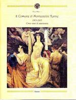 Il Comune di Montecatini Terme 1905-2005. Cento anni di autonomia