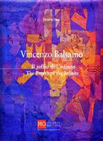Vincenzo Balsamo. Il soffio dell'infinito. The Breath of the Infinite