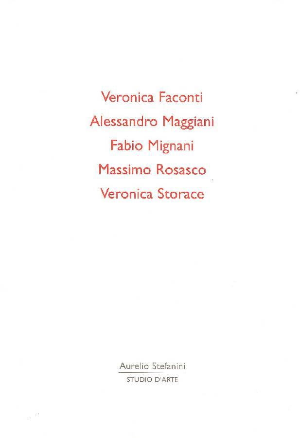Veronica Faconti Alessandro Maggiani Fabio Mignani Massimo Rosasco Veronica Storace